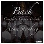 Bach: Complete Organ Works