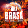 Uma Brasa (Guitti Remix)