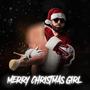 Merry Christmas Girl (Explicit)