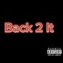 Back 2 It (Explicit)