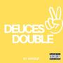 Deuces Double (Explicit)
