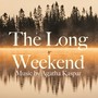 The Long Weekend (Original Score from the TVO Documentary)