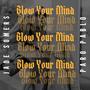 Blow Your Mind (feat. Jade Somers) [Explicit]