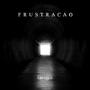 Frustração (feat. Carolina Gomes)