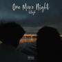 One More Night (Explicit)