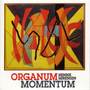 Organum Momentum