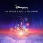 Un monde qui s'illumine (feat. Cast – Disneyland Paris & Prudence D'Ieteren) [Special Version]