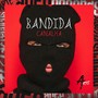 Bandida Canalha (Explicit)