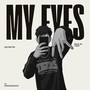 MY EYES