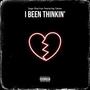 I Been Thinkin' (Explicit)