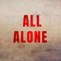 All Alone