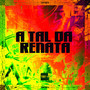 A TAL DA RENATA (Explicit)