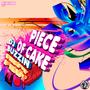 Piece of Cake (Explicit)