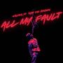 All My Fault (feat. That Kid Jensen) [Explicit]