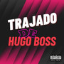 TRAJADO DE HUGO BOSS (Explicit)