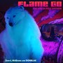 Flame Go: The North Pole Anthem (Explicit)