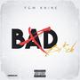 Bad ***** (Explicit)