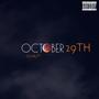 October 29th (Explicit)