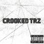 CROOKED TRZ (Explicit)