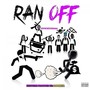 Ran Off (Explicit)