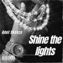 Shine the lights (Explicit)