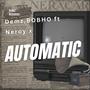 Automatic (feat. Demz & Neroy x)