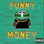 Funny Money (Explicit)