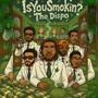 IsYouSmokin? The Dispo (Explicit)