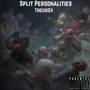 Split Personalities (Explicit)