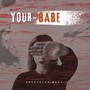 Your-Babe (Explicit)