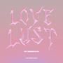 LOVE LUST (Explicit)