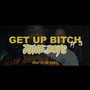 Get Up ***** Pt3 (Explicit)