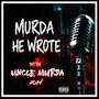 Murda He Wrote (feat. Uncle Murda) [Explicit]