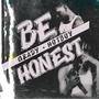 Be Honest (Explicit)