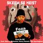 Skeem Se Heist (feat. Man D, Nichenion, Neexy Nazmic & Siya Spovington)