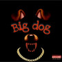 Big Dog (Explicit)