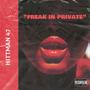 Freak In Private (Explicit)