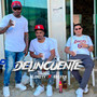 Delincuente (Explicit)