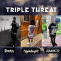 Triple Threat (feat. JGRACKZZZ & $hadyy) [Explicit]