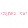 Crystal Rain