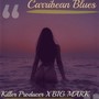 Carribean-blues (feat. Killer producer)