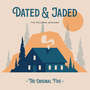 Dated & Jaded : The Pelarne Sessions