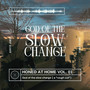 God of the Slow Change { a *rough cut*} (HONED AT HOME VOL. 01)