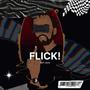 FLICK (feat. K3VO) [Explicit]