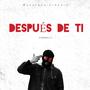 Despúes de ti (feat. Kingwally) [Explicit]