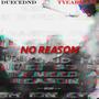 No Reason (feat. TyeArmani) [Explicit]