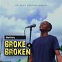 Broke And Broken
