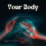 Your body (feat. Wazzy Millan & Hefty)