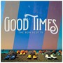 Good Times (Explicit)