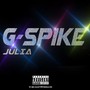 Julia (feat. G-spike) [Explicit]